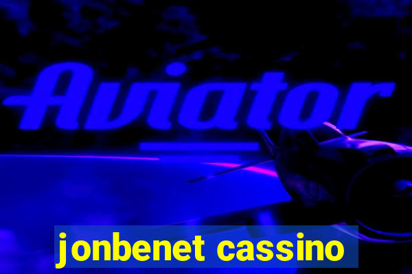 jonbenet cassino